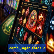 como jogar fotos e videos na nuvem